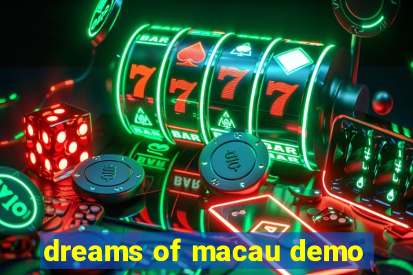 dreams of macau demo